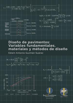 Diseño de pavimentos: Variables fundamentales, materiales y métodos de diseño